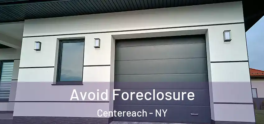 Avoid Foreclosure Centereach - NY