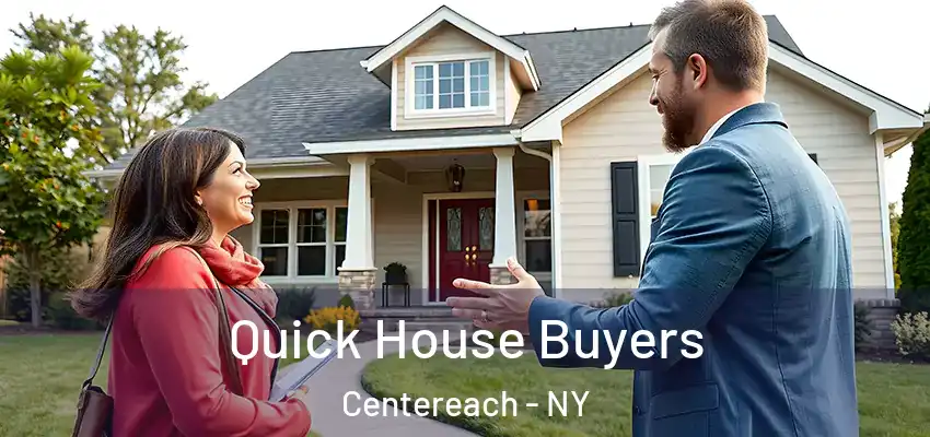Quick House Buyers Centereach - NY
