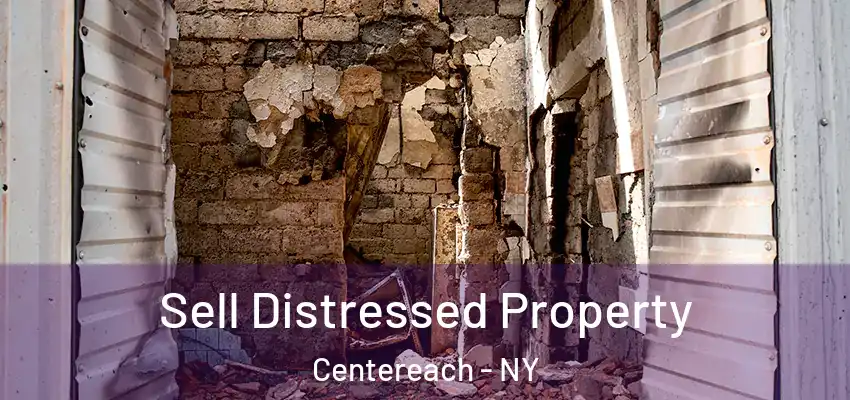 Sell Distressed Property Centereach - NY