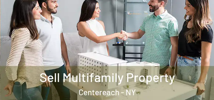  Sell Multifamily Property Centereach - NY
